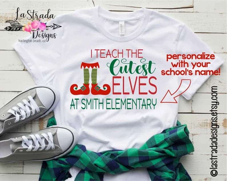 I Teach The Cutest Elves At [school name]