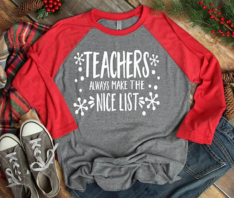 Teachers Always Make The Nice List