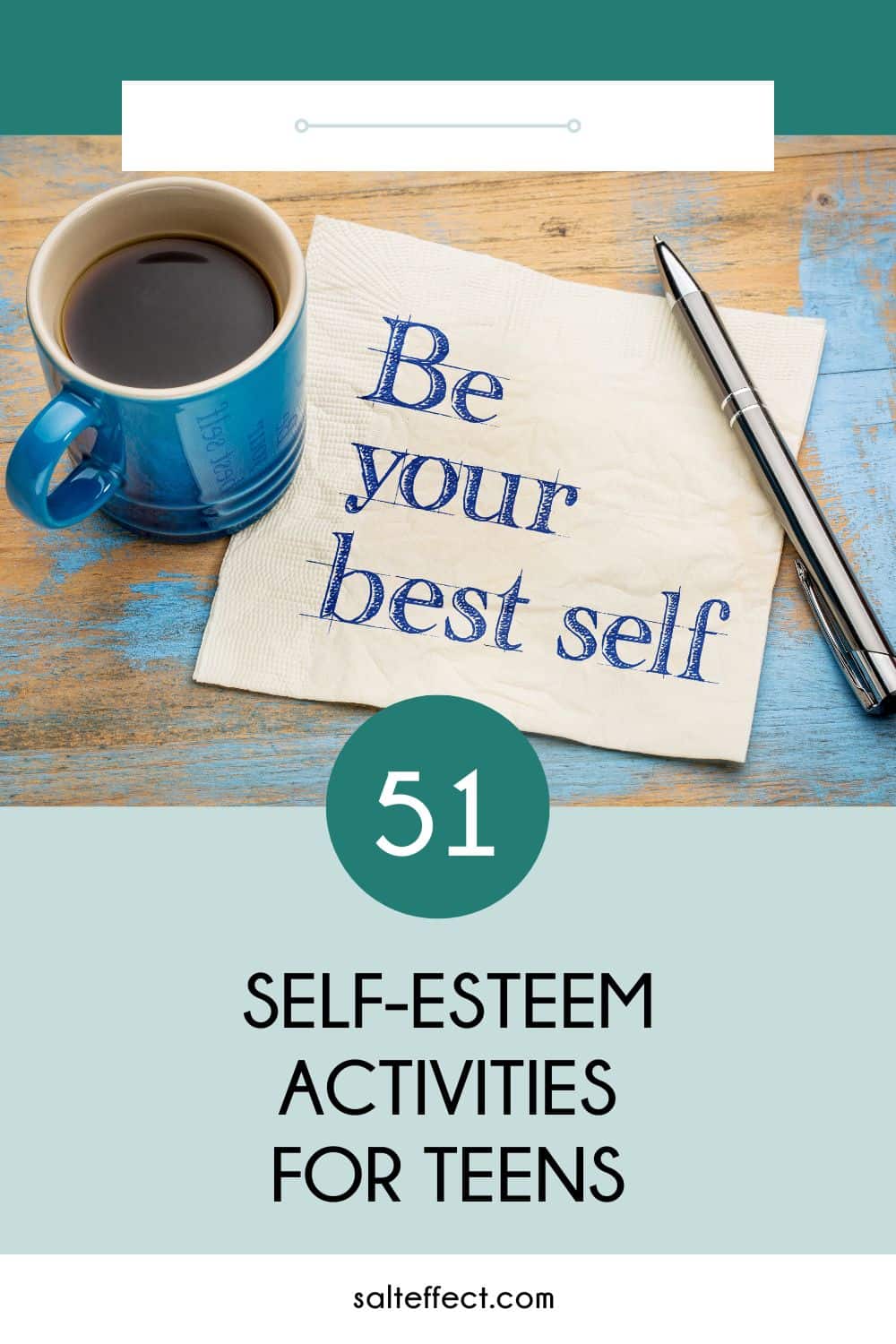 51 Self-Esteem Activities for Teens That Really Work - SALT effect
